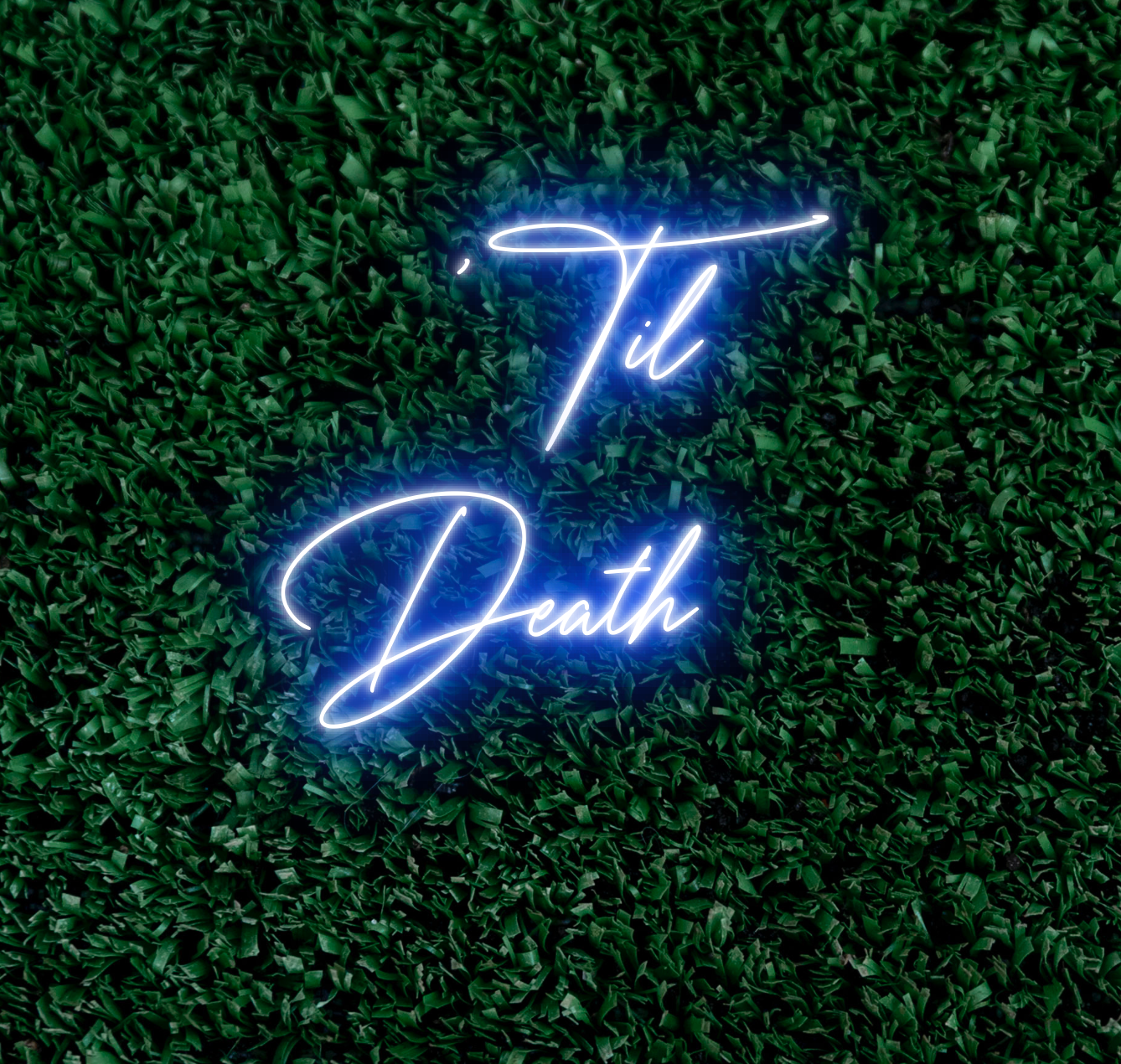 Til Death Neon Sign