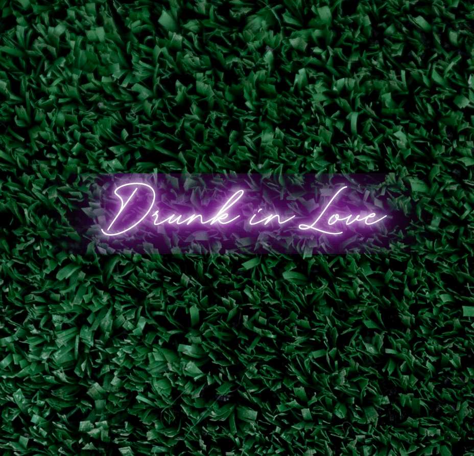 Drunk In Love LED Neon Sign